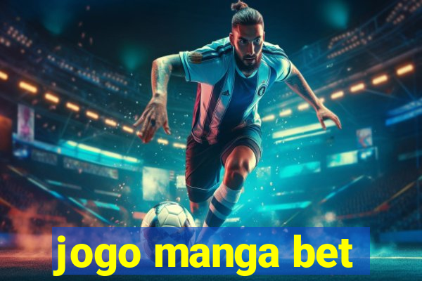 jogo manga bet